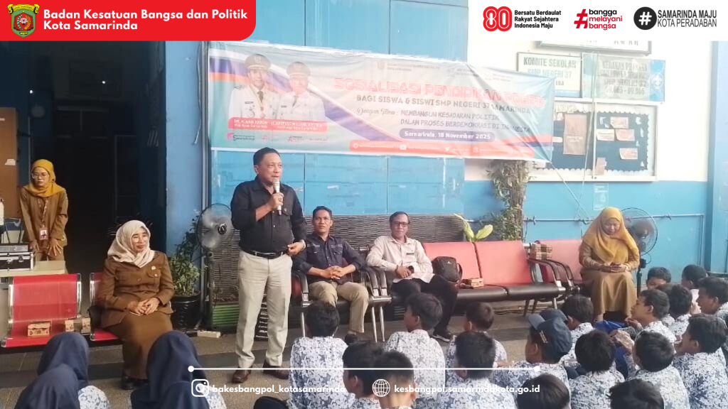 Badan Kesatuan Bangsa dan Politik Kota Samarinda Gelar Sosialisasi Pendidikan Politik bagi Pelajar SMP Negeri 37 Samarinda
