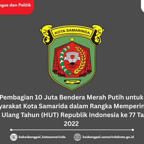 Pembagian 10 Juta Bendera Merah Putih untuk Masyarakat Kota Samarida dalam Rangka Memperingati Hari Ulang Tahun (HUT) Republik Indonesia ke 77 Tahun 2022