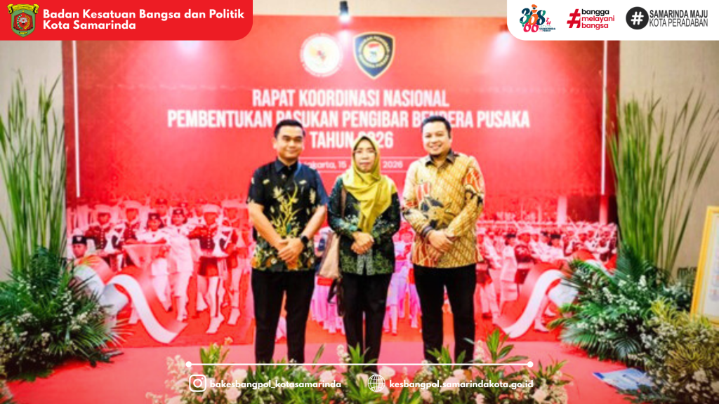 Badan Kesatuan Bangsa dan Politik Kota Samarinda Hadiri Rakornas Pembentukan Paskibraka 2026